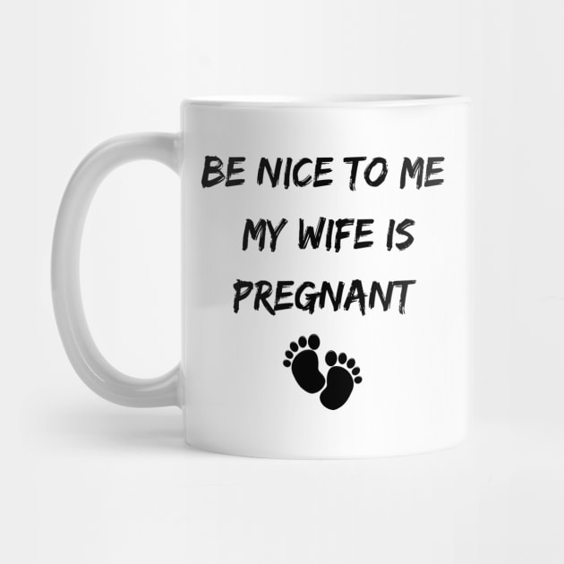 Be Nice to Me My Wife is Pregnant by befine01